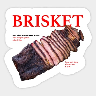 Brisket set the Alarm for 5 a.m. This things is gonna take all day. Sticker